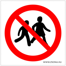 ZSONA DEKOR Gyerekek nem engedélyezettek! Öntapadós matrica 150x150 mm információs címke