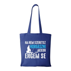 ZSONA DEKOR Ha nem szeretsz horgászni - Bevásárló táska kék