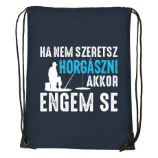 ZSONA DEKOR Ha nem szeretsz horgászni - Sport táska navy kék
