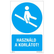 ZSONA DEKOR Használd a korlátot! Műanyag tábla 160x100 mm információs címke