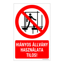 ZSONA DEKOR Hiányos állvány használata tilos! Alumínium tábla 100x160 mm információs címke