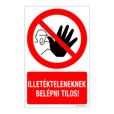 ZSONA DEKOR Illetékteleneknek belépni tilos! Öntapadós matrica 160x100 mm információs címke