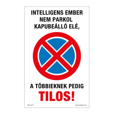 ZSONA DEKOR Intelligens ember nem parkol kapubeálló elé Műanyag tábla 160x250 mm információs címke