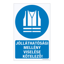 ZSONA DEKOR Jólláthatósági mellény viselése kötelező! Műanyag tábla 320x500 mm információs címke