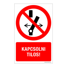 ZSONA DEKOR Kapcsolni tilos! Alumínium tábla 100x160 mm információs címke
