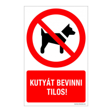 ZSONA DEKOR Kutyát bevinni tilos! Műanyag tábla 100x160 mm információs címke