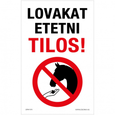 ZSONA DEKOR Lovakat etetni tilos! Műanyag tábla 160x100 mm információs címke