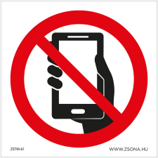 ZSONA DEKOR Mobiltelefon használata tilos! Műanyag tábla 150x150 mm információs címke
