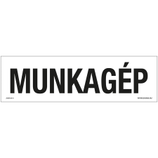 ZSONA DEKOR Munkagép Öntapadós matrica 250x80 mm információs címke