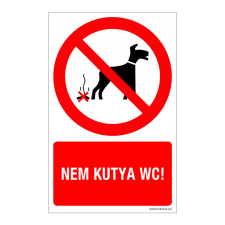 ZSONA DEKOR Nem kutya WC! Műanyag tábla 320x500 mm információs címke