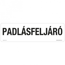 ZSONA DEKOR Padlásfeljáró Műanyag tábla 250x80 mm információs címke
