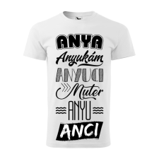 ZSONA DEKOR Póló Anya mintával - Fehér S méretben egyedi ajándék