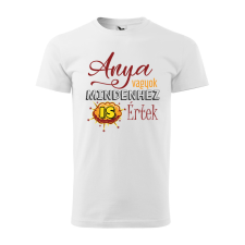 ZSONA DEKOR Póló Anya vagyok mindenhez is értek mintával - Fehér XXXL méretben egyedi ajándék