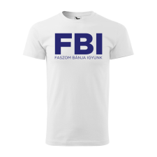 ZSONA DEKOR Póló Faszom bánja igyunk mintával - Fehér S méretben egyedi ajándék