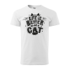 ZSONA DEKOR Póló Life is better with a cat mintával - Fehér XXXL méretben