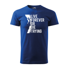 ZSONA DEKOR Póló Live forever mintával - Kék XXXL méretben egyedi ajándék