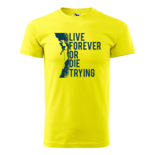 ZSONA DEKOR Póló Live forever mintával - Sárga S méretben egyedi ajándék