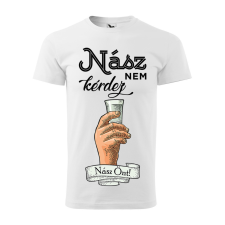 ZSONA DEKOR Póló Nász nem kérdez nász önt mintával - Fehér M méretben egyedi ajándék