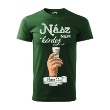 ZSONA DEKOR Póló Nász nem kérdez nász önt mintával - Zöld XL méretben egyedi ajándék