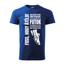 ZSONA DEKOR Póló Nem azért futok mintával - Kék S méretben egyedi ajándék