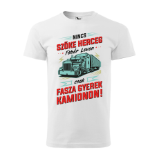 ZSONA DEKOR Póló Nincs szőke herceg fehér lovon csak fasza gyerek kamionon! mintával - Fehér XXL méretben