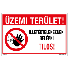 ZSONA DEKOR Üzemi terület! Illetékteleneknek belépni tilos! Öntapadós matrica 160x250 mm információs címke