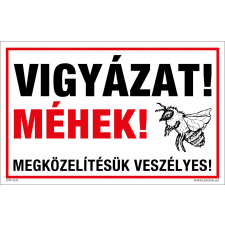 ZSONA DEKOR Vigyázat méhek! Megközelítésük veszélyes! Öntapadós matrica 320x500 mm információs címke