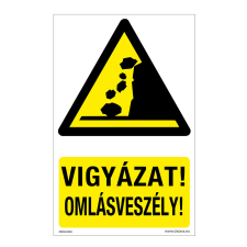 ZSONA DEKOR Vigyázat! Omlásveszély! Öntapadós matrica 320x500 mm információs címke