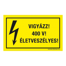 ZSONA DEKOR Vigyázz! 400 V! Életveszélyes! Műanyag tábla 160x250 mm információs címke