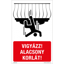 ZSONA DEKOR Vigyázz! Alacsony korlát! Műanyag tábla 160x250 mm információs címke