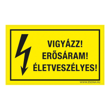 ZSONA DEKOR Vigyázz! Erősáram! Életveszélyes! Öntapadós matrica 320x500 mm információs címke