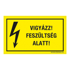 ZSONA DEKOR Vigyázz! Feszültség alatt! Műanyag tábla 320x500 mm információs címke