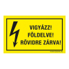 ZSONA DEKOR Vigyázz! Földelve! Rövidre zárva! Öntapadós matrica 160x250 mm