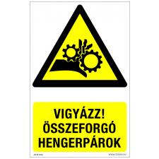 ZSONA DEKOR Vigyázz! Összeforgó hengerpárok Műanyag tábla 320x500 mm információs címke