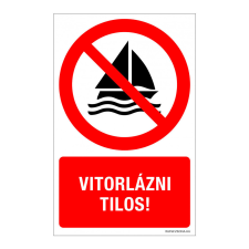 ZSONA DEKOR Vitorlázni tilos! Alumínium tábla 100x160 mm információs címke