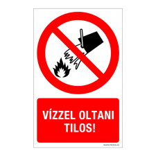ZSONA DEKOR Vízzel oltani tilos! Alumínium tábla 160x250 mm információs címke