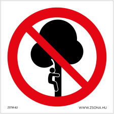Zsona Fára mászni tilos! Műanyag tábla 100x100 mm információs címke