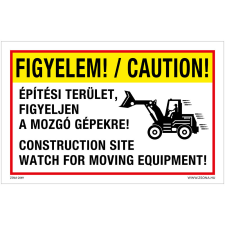 Zsona Figyelem Aktív építési terület, figyeljen a mozgó gépekre Műanyag tábla 250x160 mm információs címke