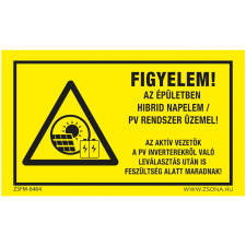 Zsona Figyelem! Az épületben hibrid napelem PV rendszer üzemel! Műanyag tábla 250x160 mm információs címke