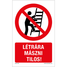 Zsona Létrára mászni tilos Műanyag tábla 250x160 mm információs címke