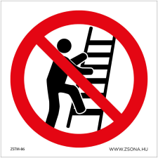 Zsona Létrára mászni tilos! Öntapadós matrica 150x150 mm információs címke