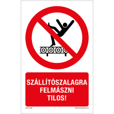 Zsona Szállítószalagra felmászni tilos Műanyag tábla 160x100 mm információs címke