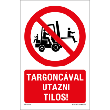 Zsona Targoncán utazni tilos Műanyag tábla 160x100 mm információs címke